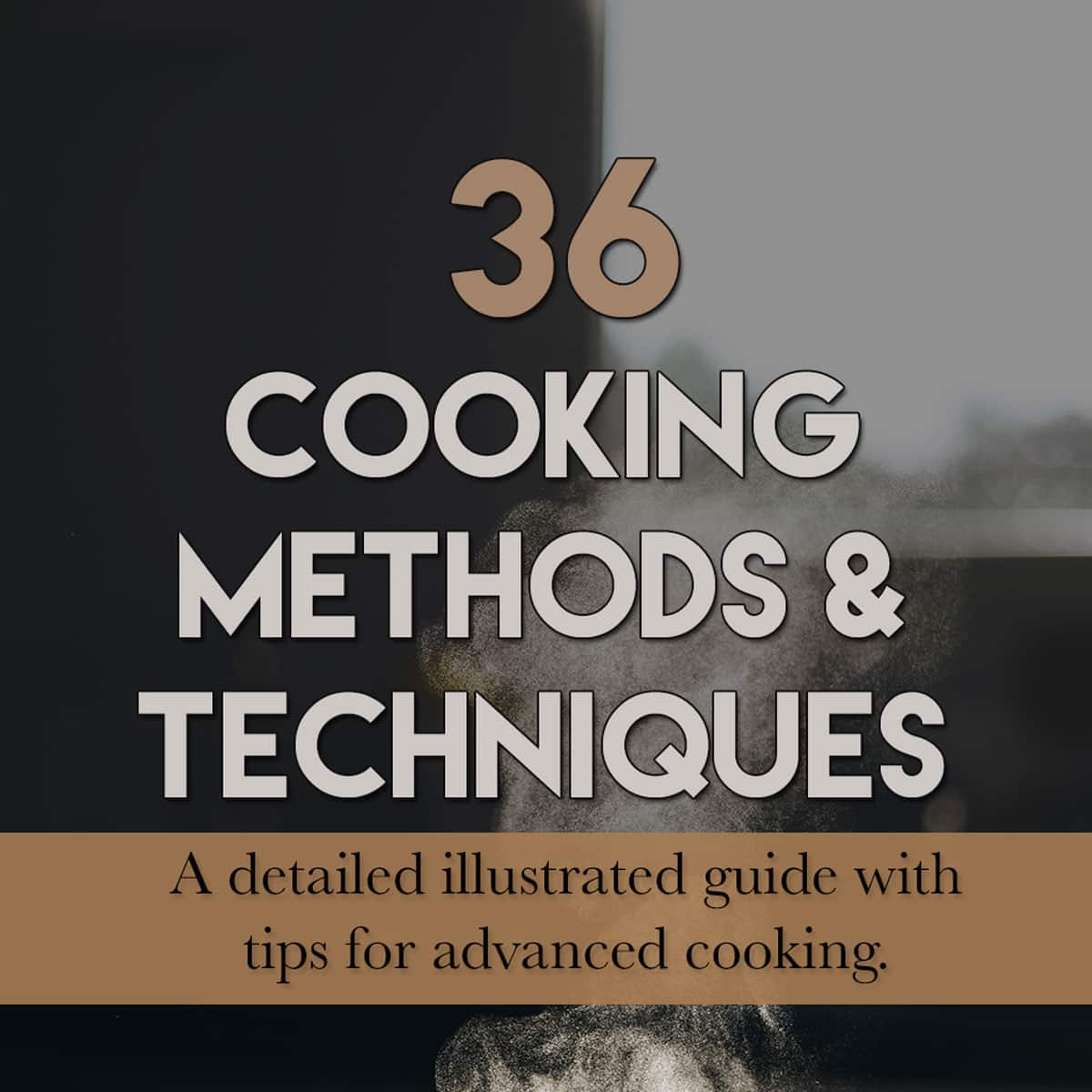 Guide to Different Methods of Cooking