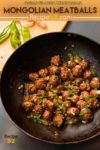 Mongolian meatballs in wok with overlay text.