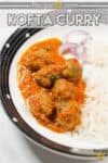 A close up shot of kofta curry in the plate.